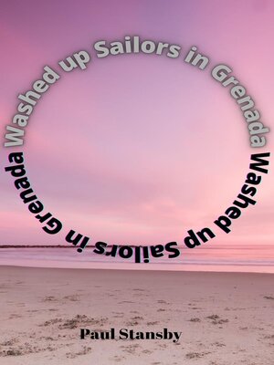 cover image of Washed up Sailors in Grenada